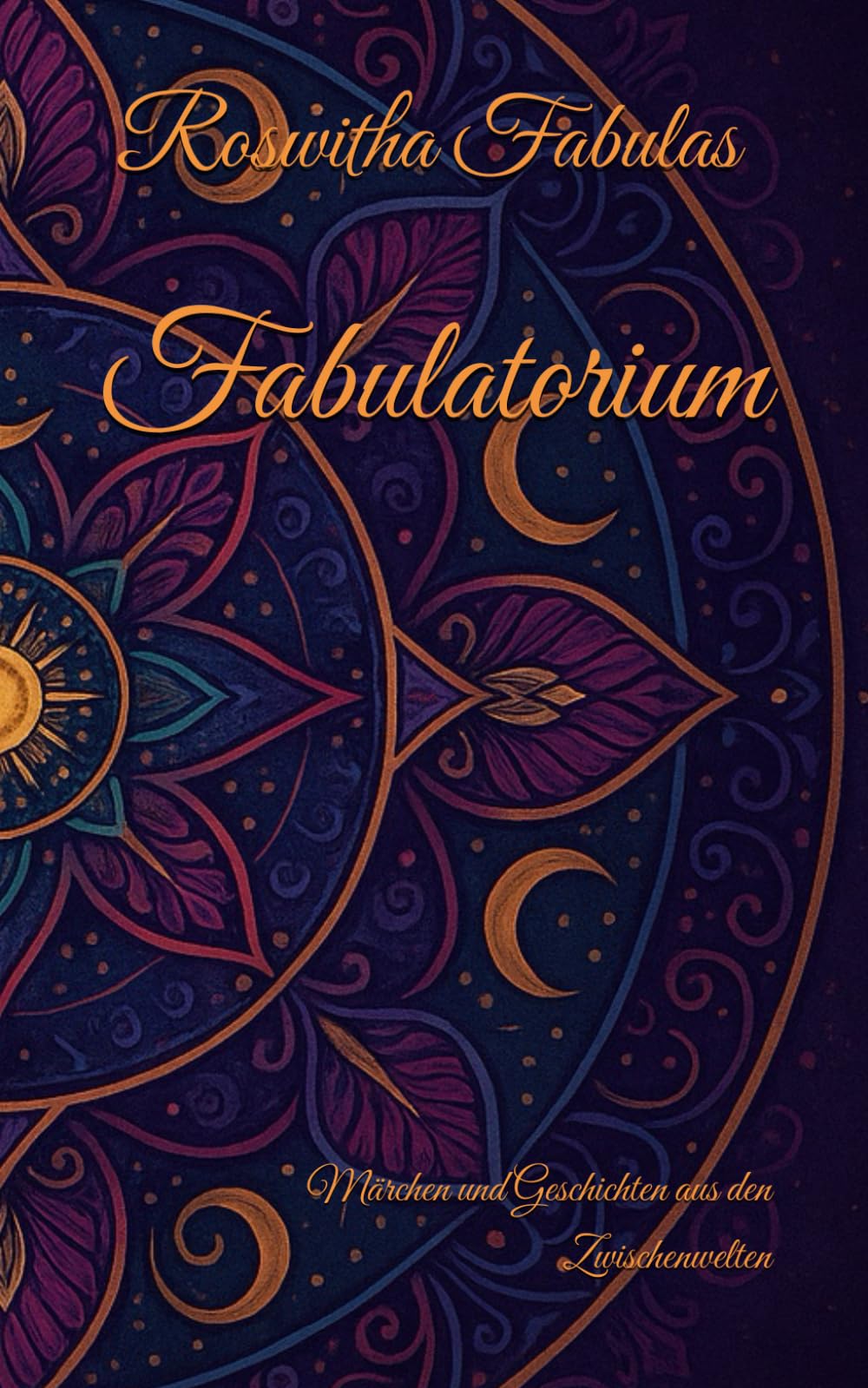 Fabulatorium: Märchen und Geschichten aus den Zwischenwelten