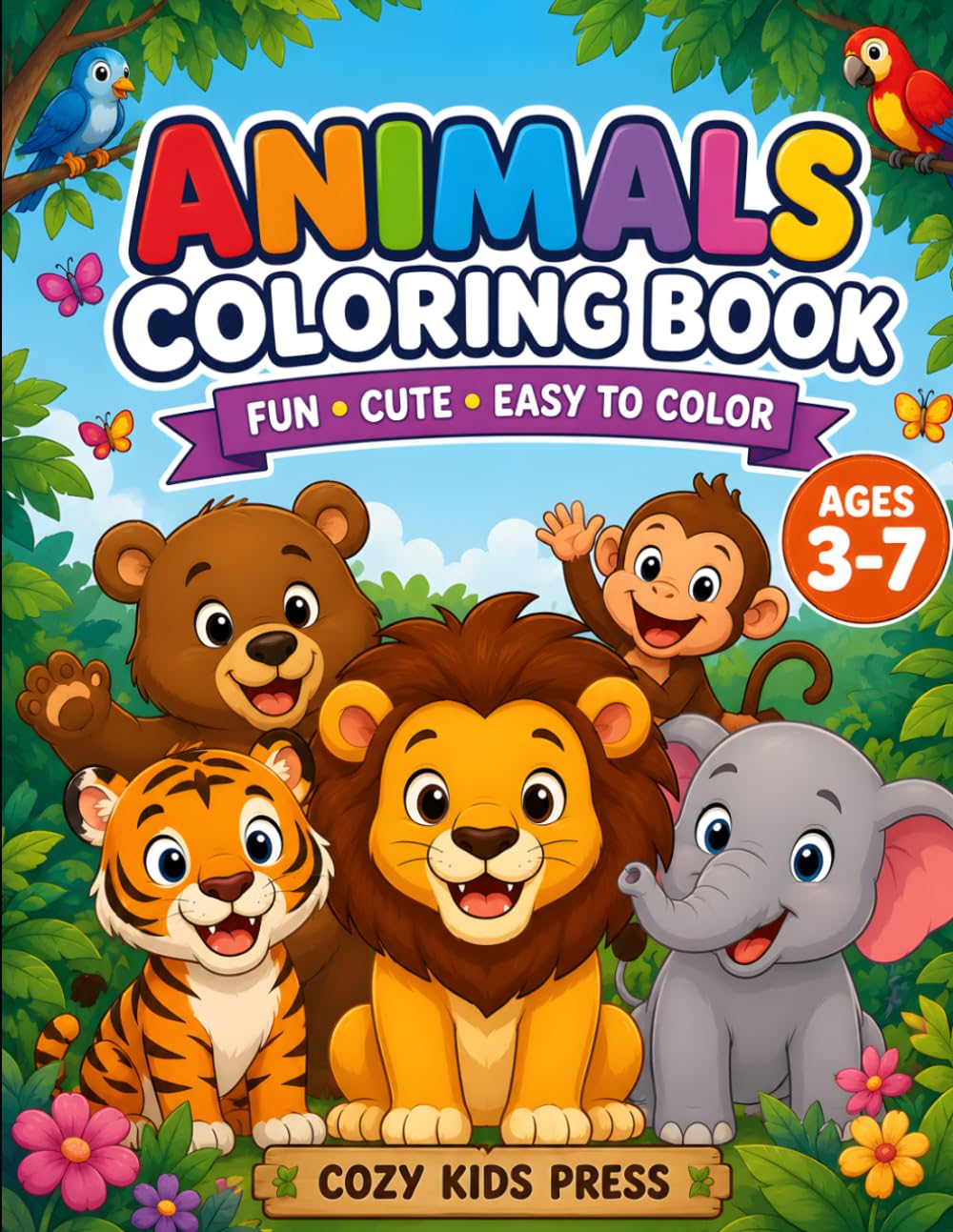 Animal Coloring Book for Kids Ages 3–7: Fun, Cute & Easy to Color Animals for Boys & Girls