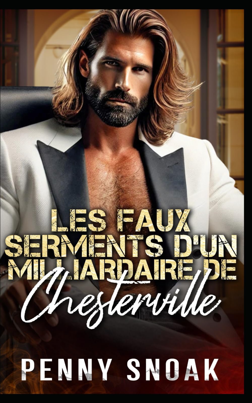 Les Faux Serments d’un Milliardaire de Chesterville: Un faux mariage et une romance instantanée avec un milliardaire (Série Les Secrets Interdits de Chesterville)