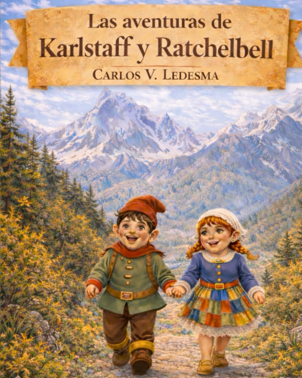 Las aventuras de Karlstaff y Ratchelbell: Edición Ilustrada