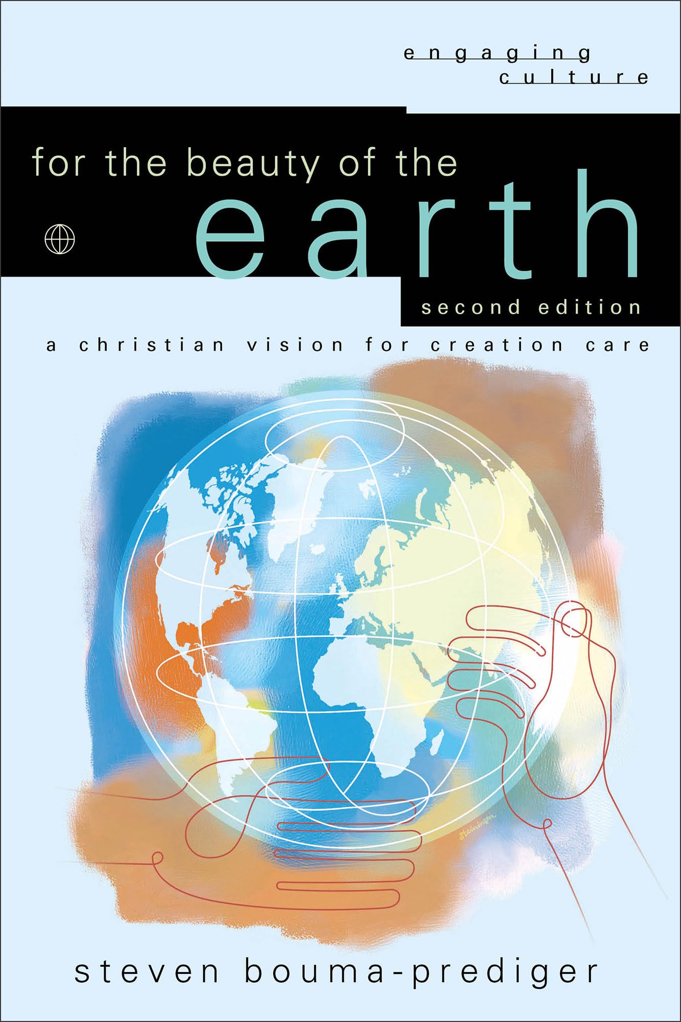 For the Beauty of the Earth: A Christian Vision for Creation
