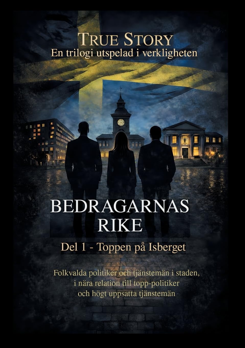 Bedragarnas Rike - Del 1: Toppen på Isberget: 3