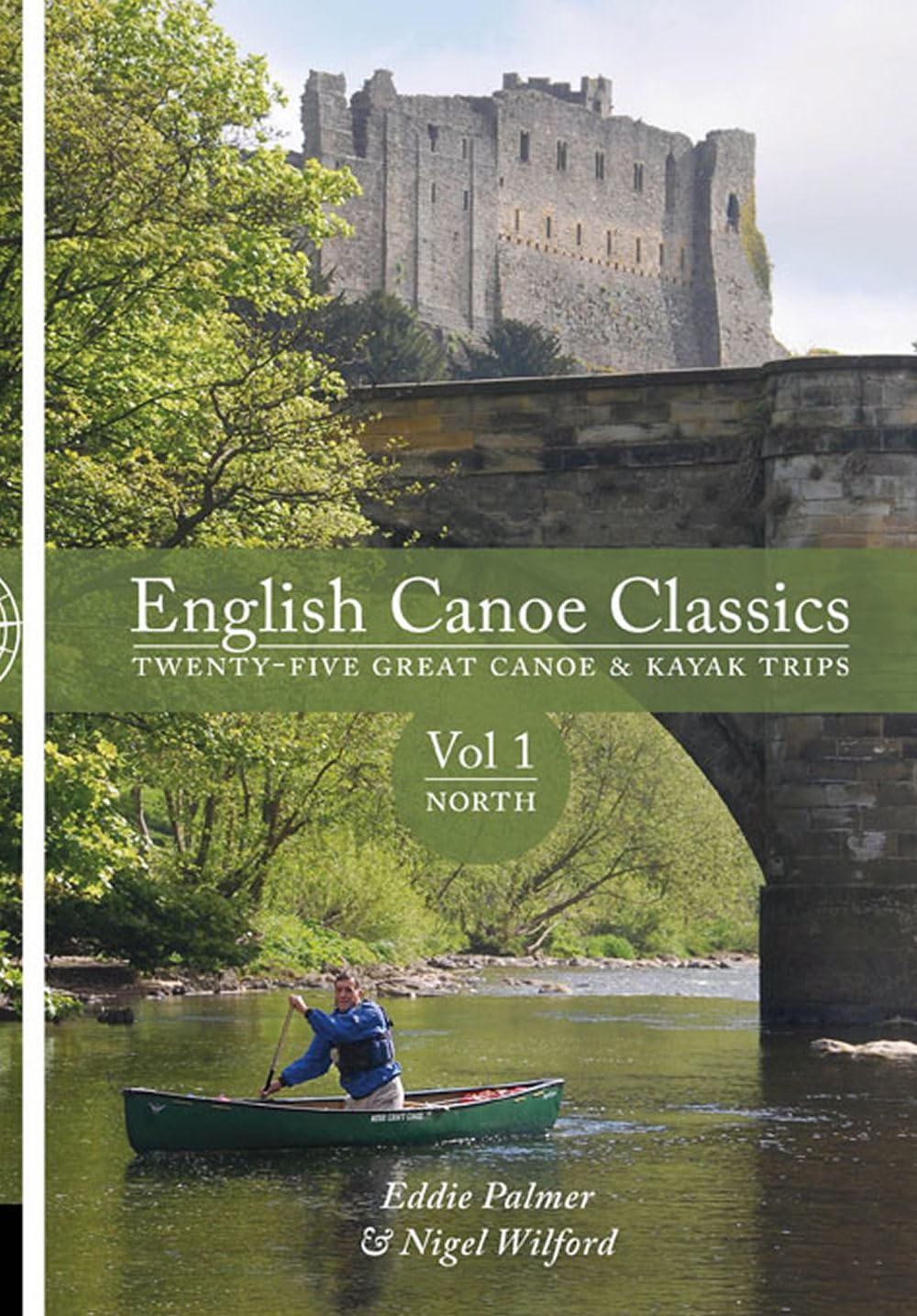 English Canoe Classics: Volume 1 North by Eddie Palmer (Paperback Book)