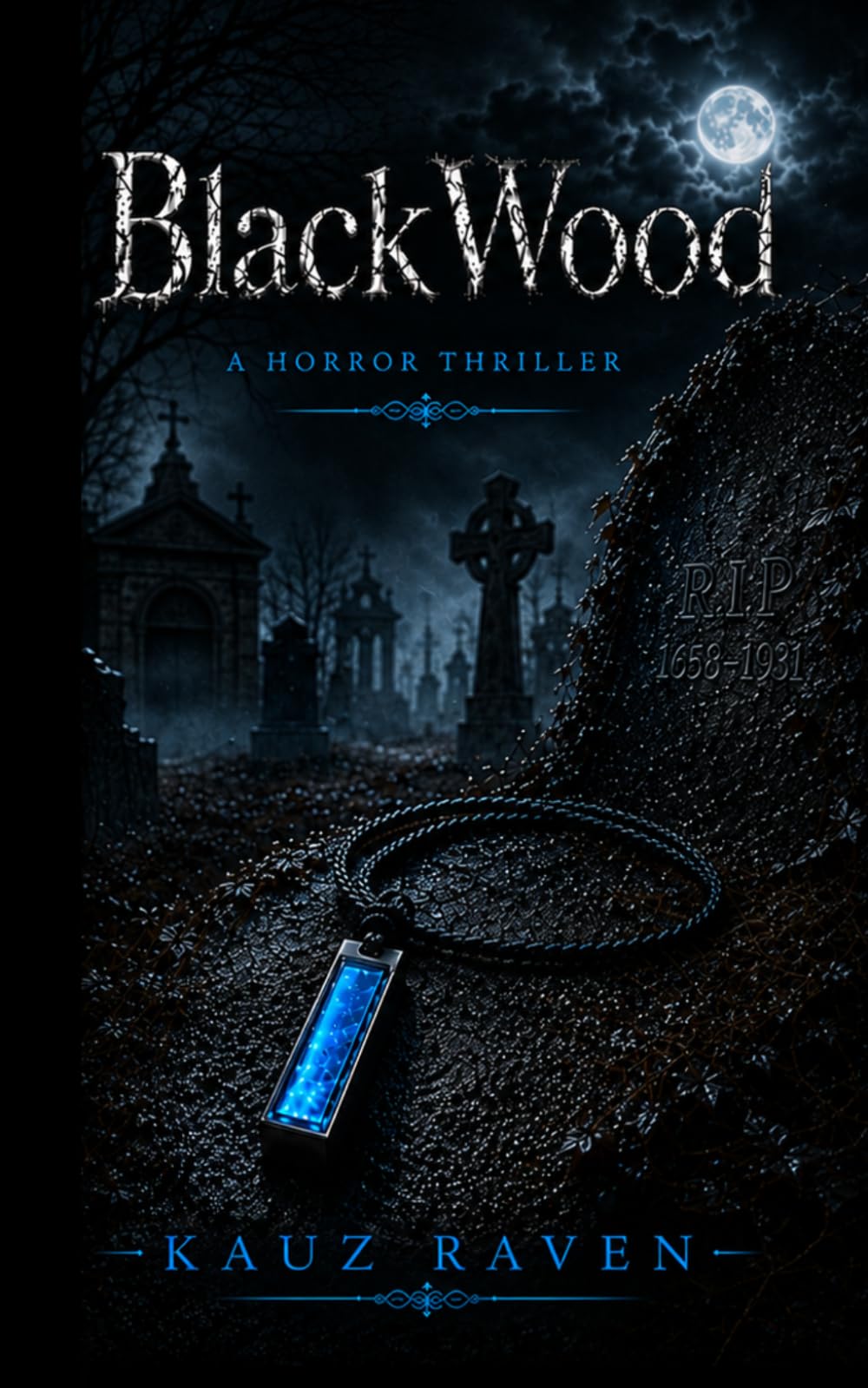 Blackwood: Horror | Mystery | Supernatural | Dark Fate | Suspense | Twisted Truths | eerie graveyard tale | Dark Fantasy