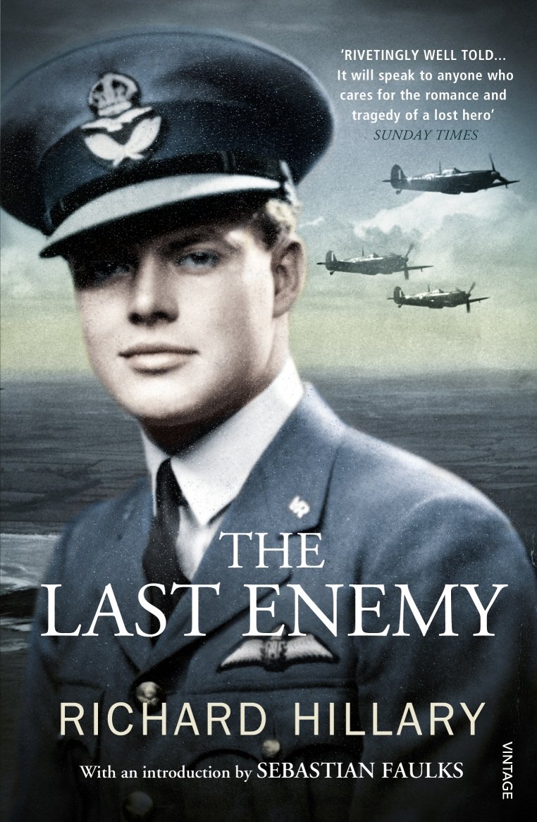 The Last Enemy: An inspiring story of World War Two from a Battle of Britain hero