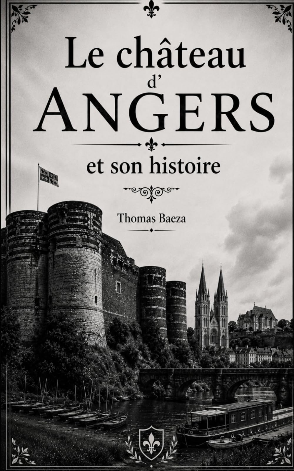 Le château d'Angers et son histoire
