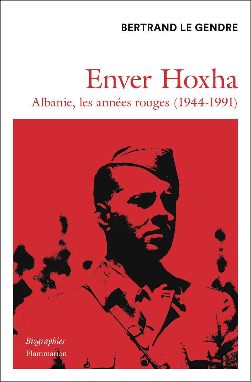 Enver Hoxha: Albanie, les années rouges (1944-1991)