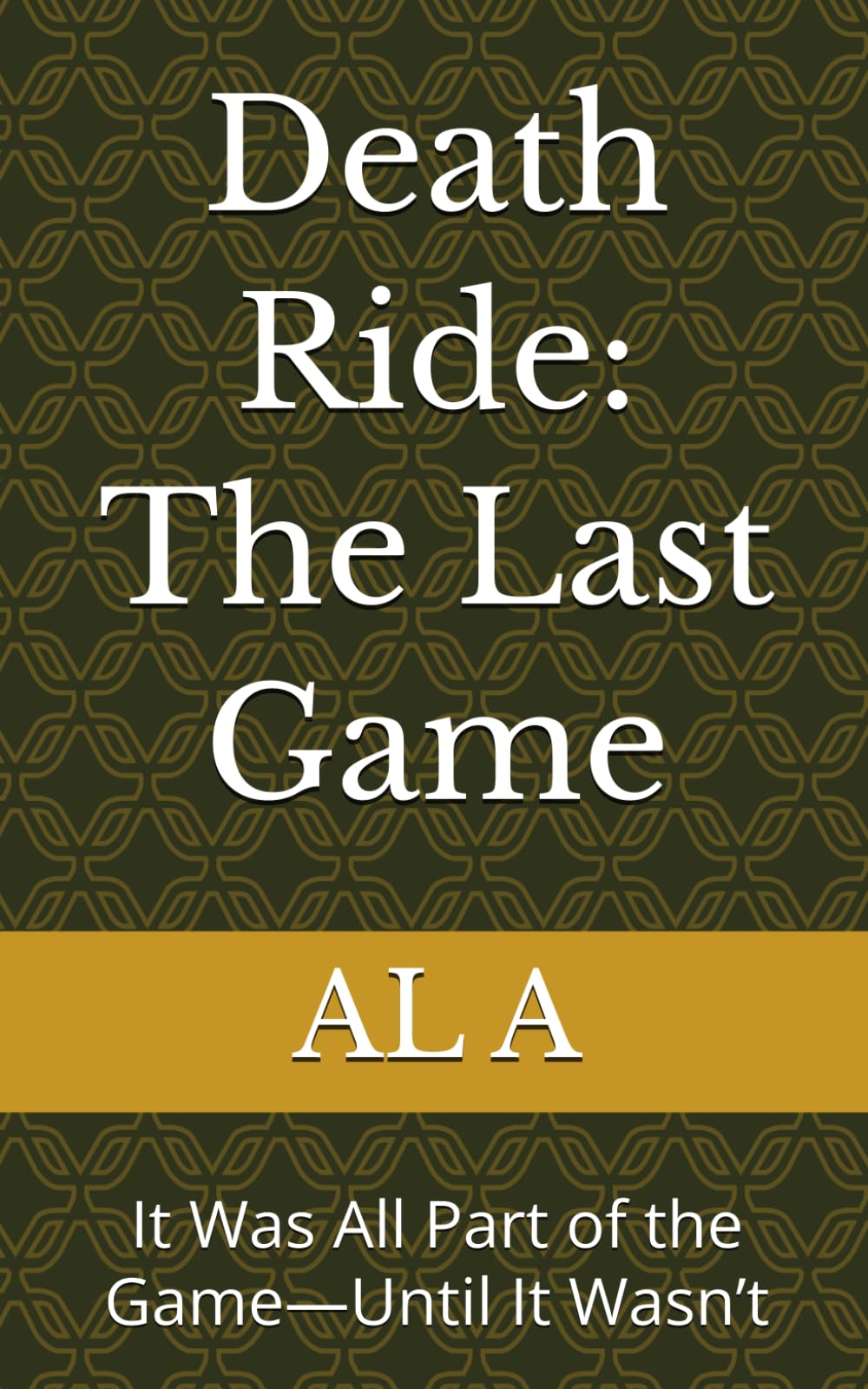 Death Ride: The Last Game: It Was All Part of the Game—Until It Wasn’t