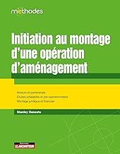 Download Initiation au montage d'une opération d'aménagement: De la conception et réalisation d'un projet urbain PDF