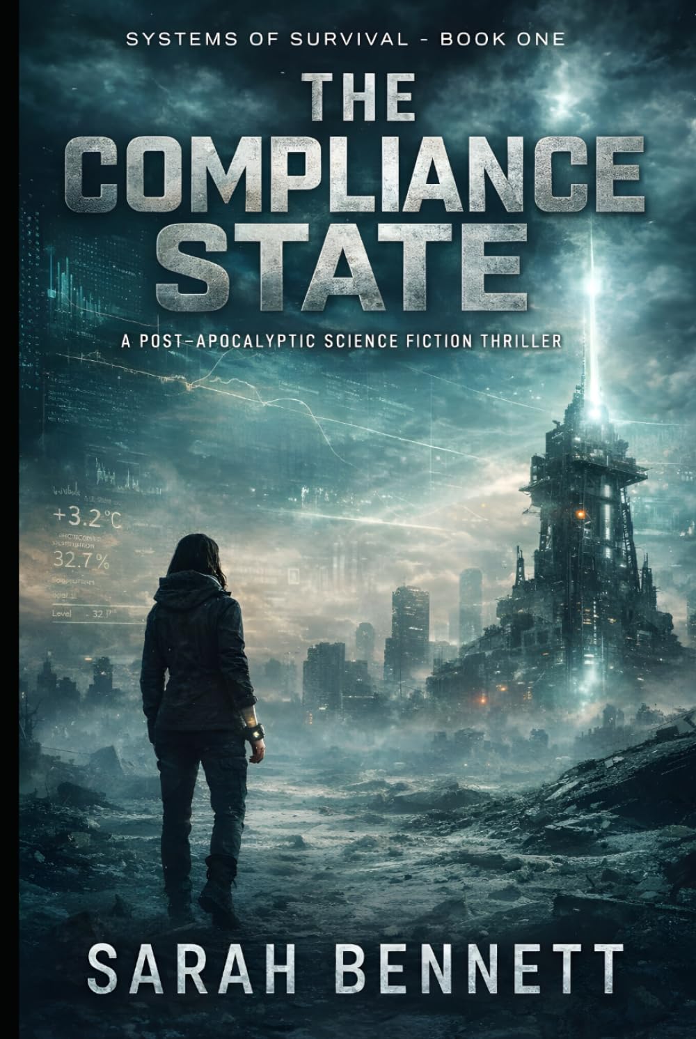 Dystopian Future: The Compliance State: A Post-Apocalyptic Science Fiction Survival Thriller (The Systems of Survival Series)