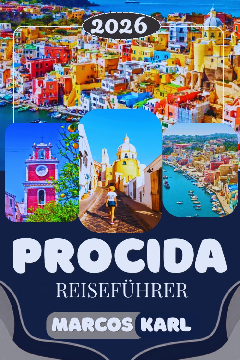 PROCIDA REISEFÜHRER 2026: Die schönsten Strände, bunte Gassen, Insider-Tipps & unvergessliche Inselerlebnisse in Italien