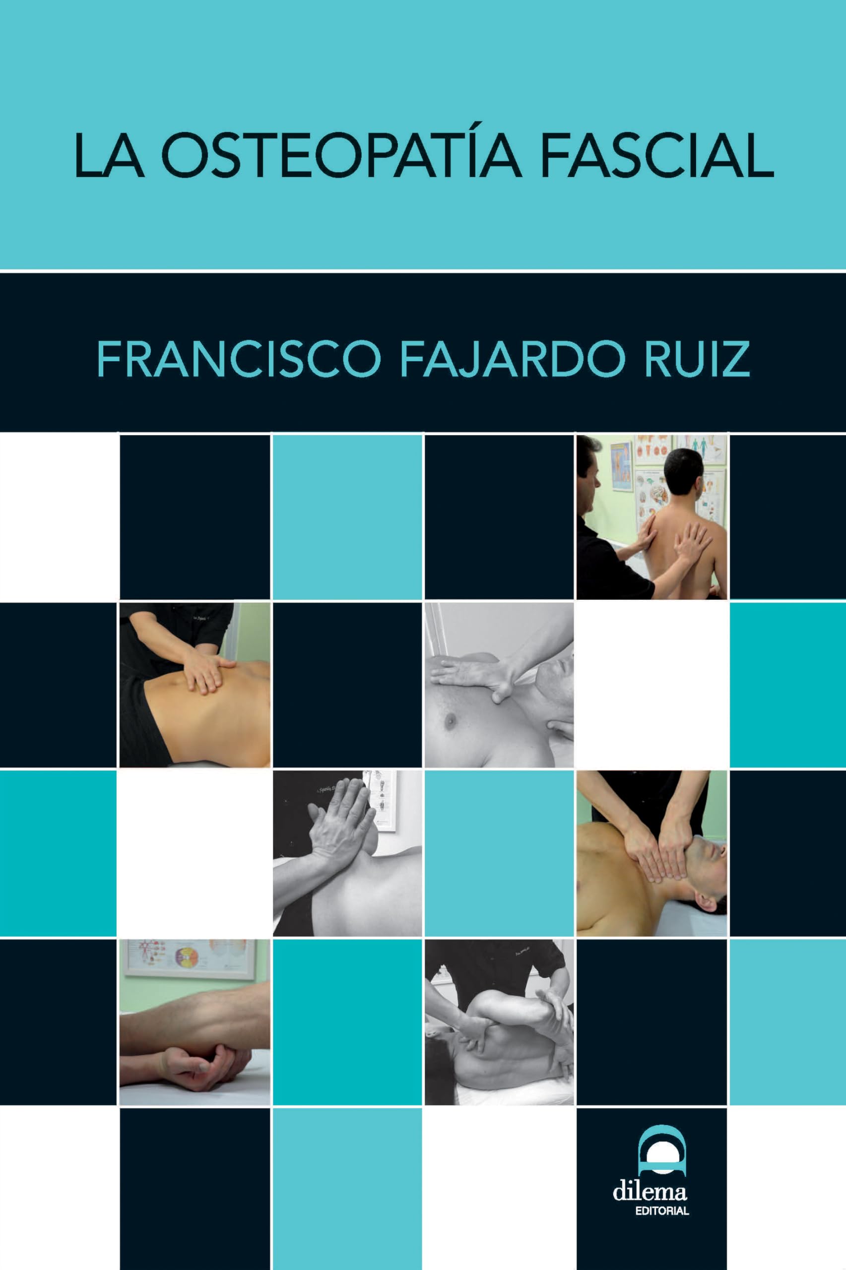 La Osteopatía Fascial Edición Rústica