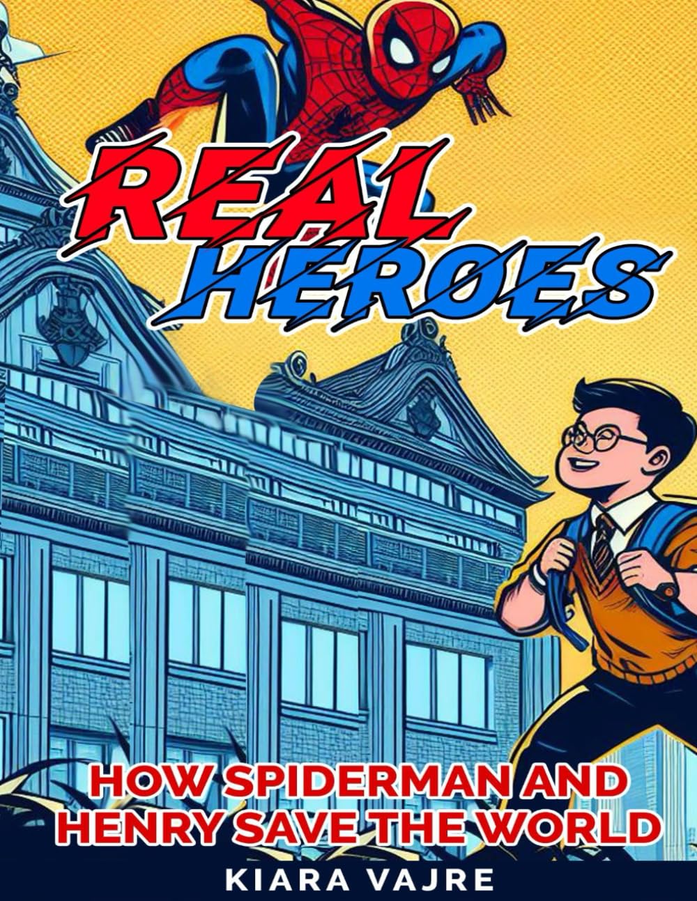 Real Heroes: How Spiderman and Henry save the world