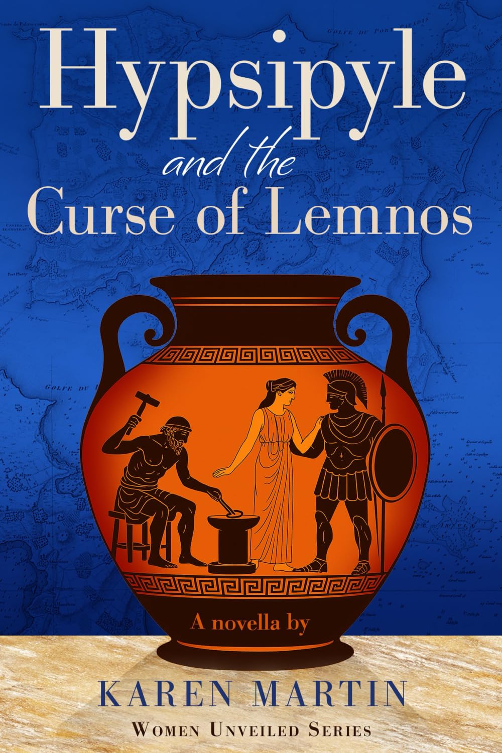 Hypsipyle and the Curse of Lemnos: A novella (The Women Unveiled series)