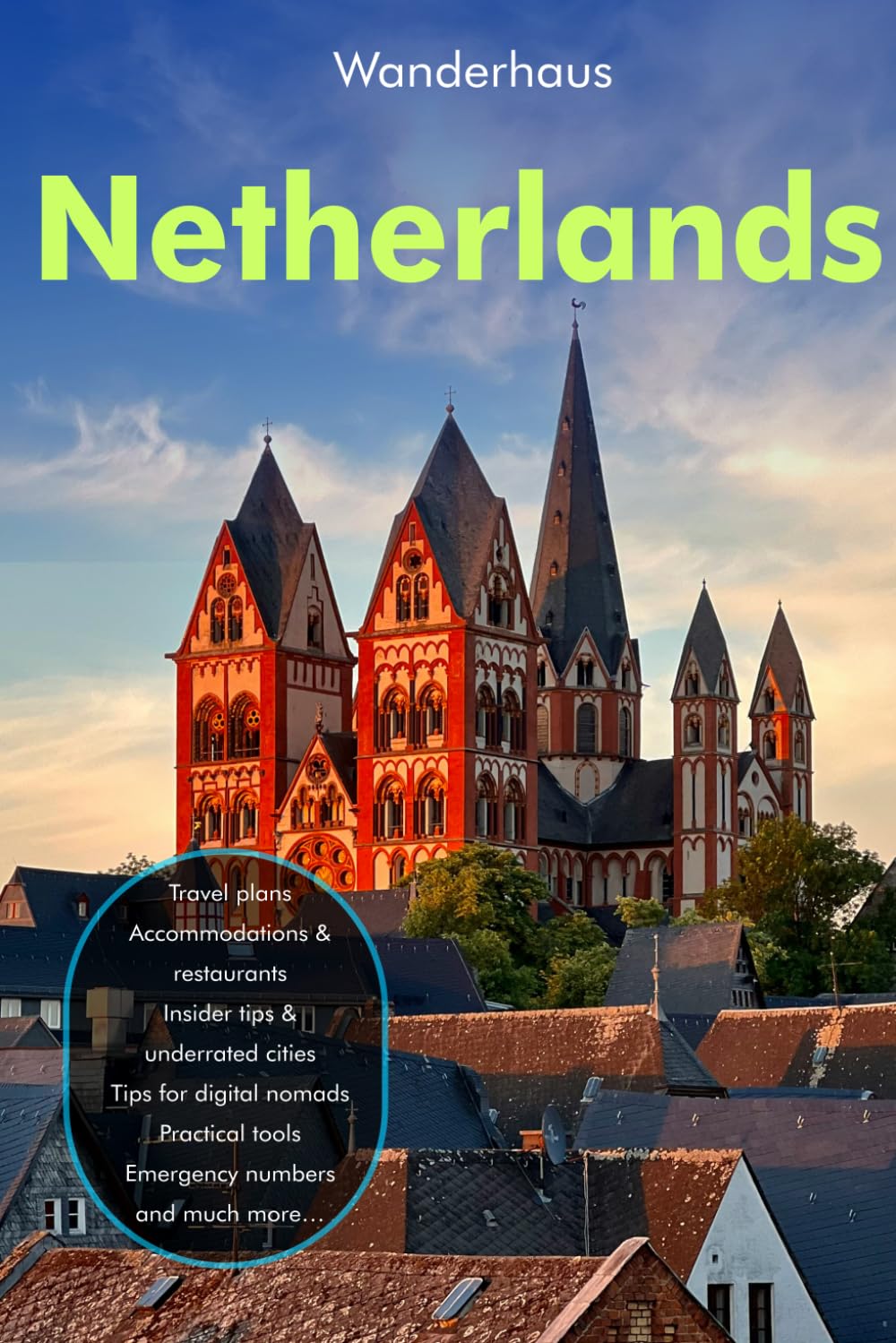 The Netherlands Travel Guide 2026: The Complete Guide to Amsterdam, Canals, Coastal Routes, Rail Travel, Culture, Insider Tips, and Hidden Gems Across Holland