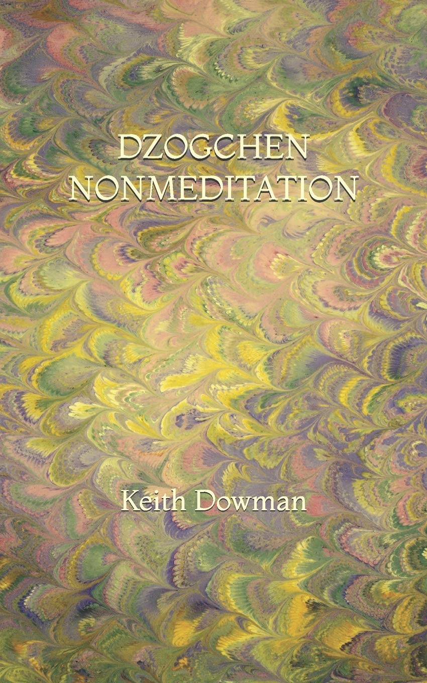 Dzogchen Nonmeditation (Dzogchen Teaching Series)