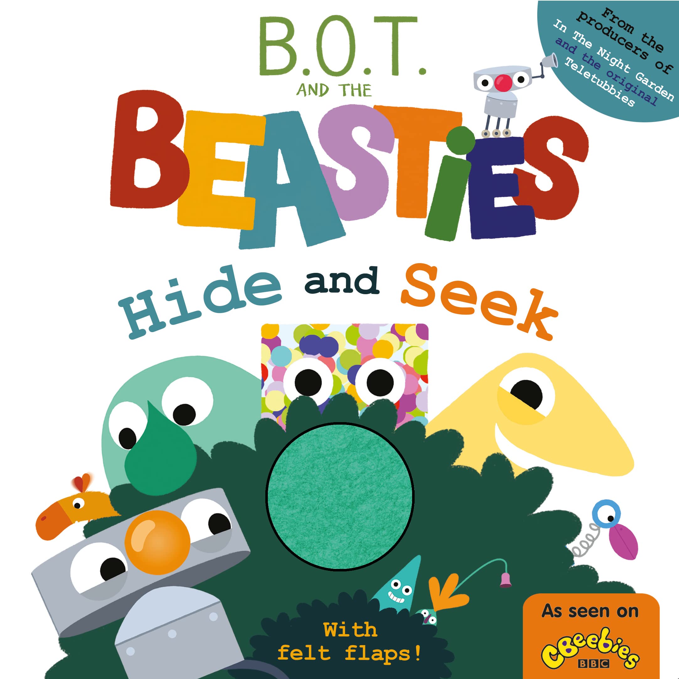 BOT and the Beasties Hide and Seek Lift-the-Flap Book (Felt Flaps)