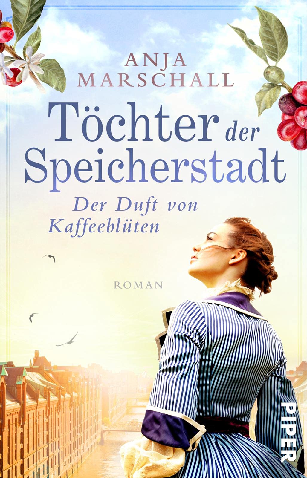 Töchter der Speicherstadt - Der Duft von Kaffeeblüten: Roman | Mitreißende Familiensaga über eine Kaffee-Dynastie aus Hamburg