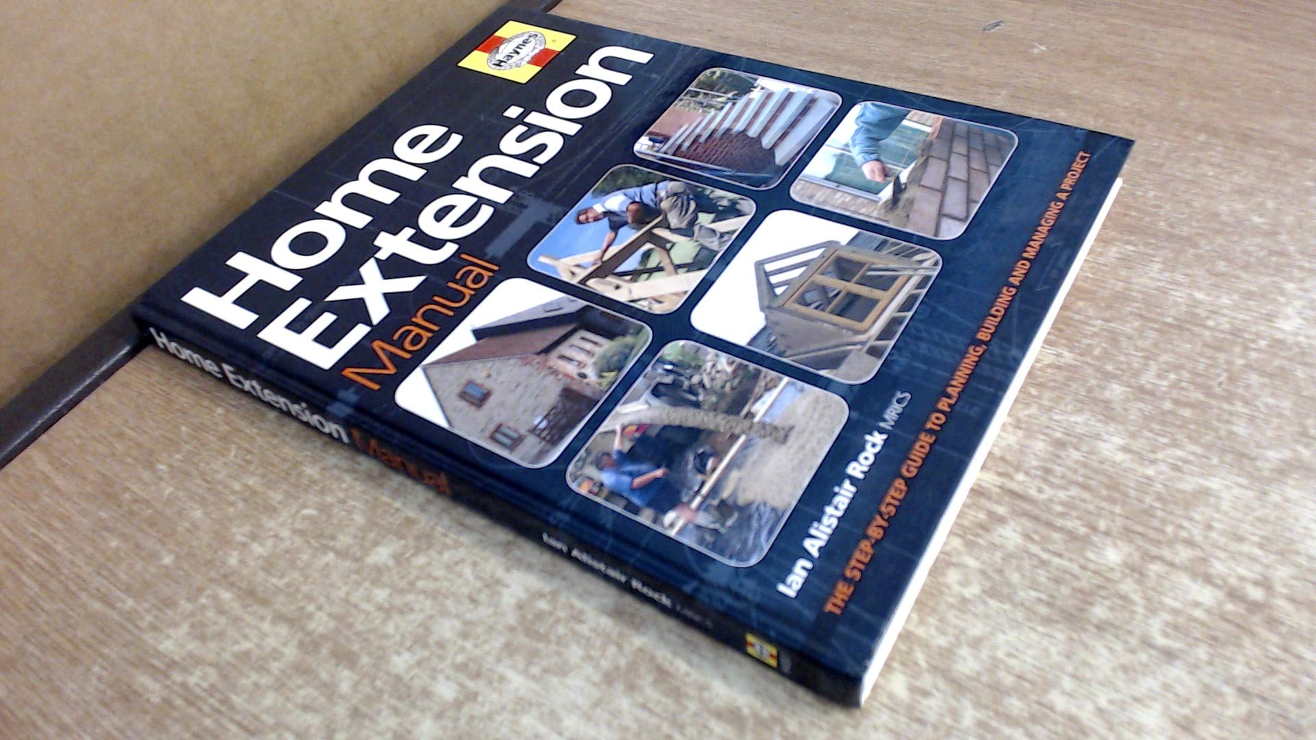 Buy Home Extension Manual: The Step-by-step Guide to Planning, Building and Managing a Project — BookShops.in