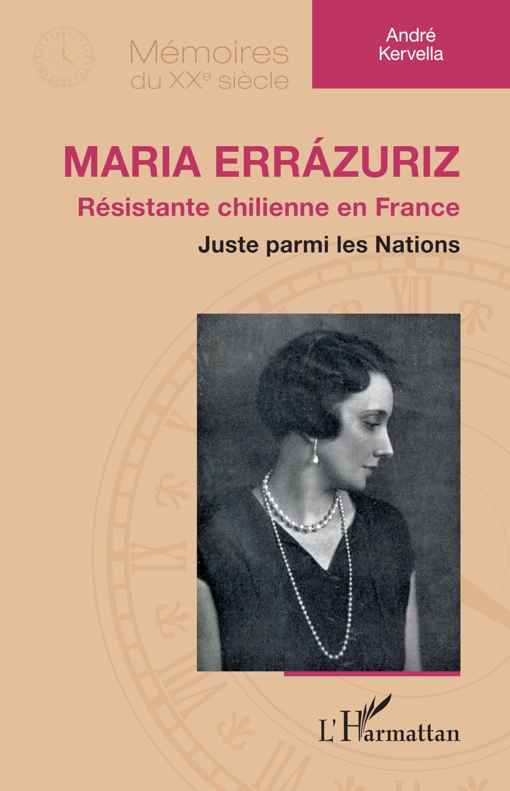 Maria Errázuriz: Résistante chilienne en France - Juste parmi les Nations