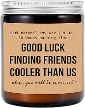 Good Luck Finding Friends Cooler Than Us Candle - Friends Moving Away Gift - Funny Friend Gift Moving Away - Friends Moving Gift - Neighbor Moving Away Gift - Neighbor Moving Candle