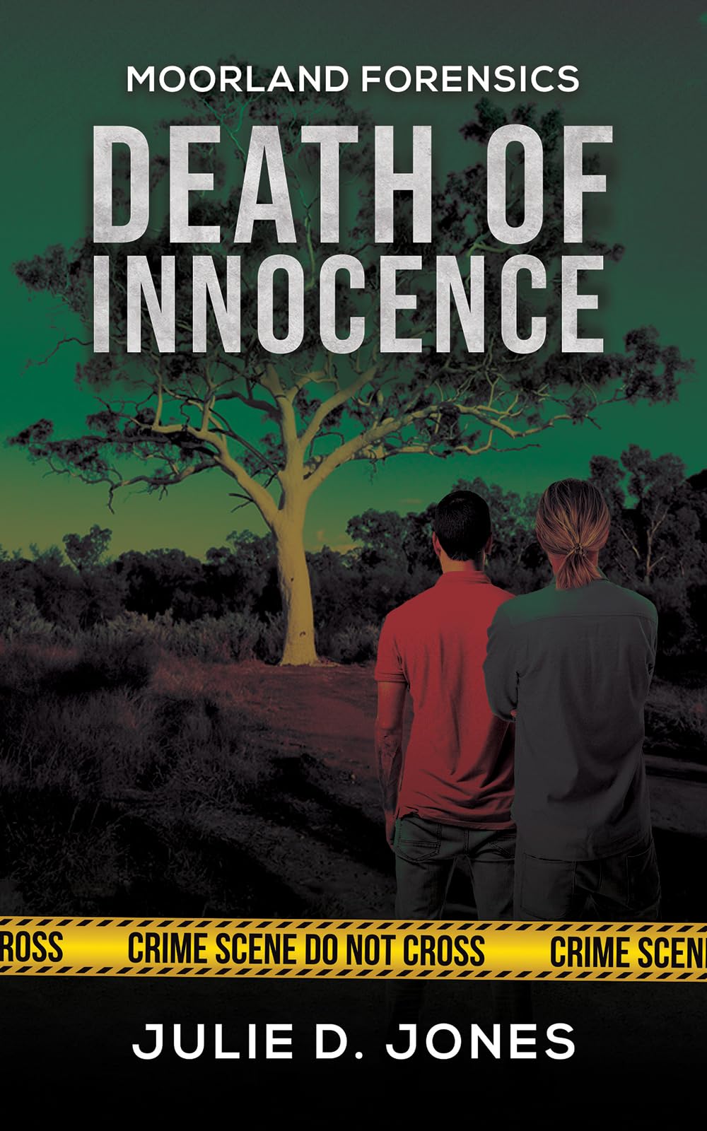 Moorland Forensics  Death of Innocence by Julie D. Jones PAPERBACK 9781037111969