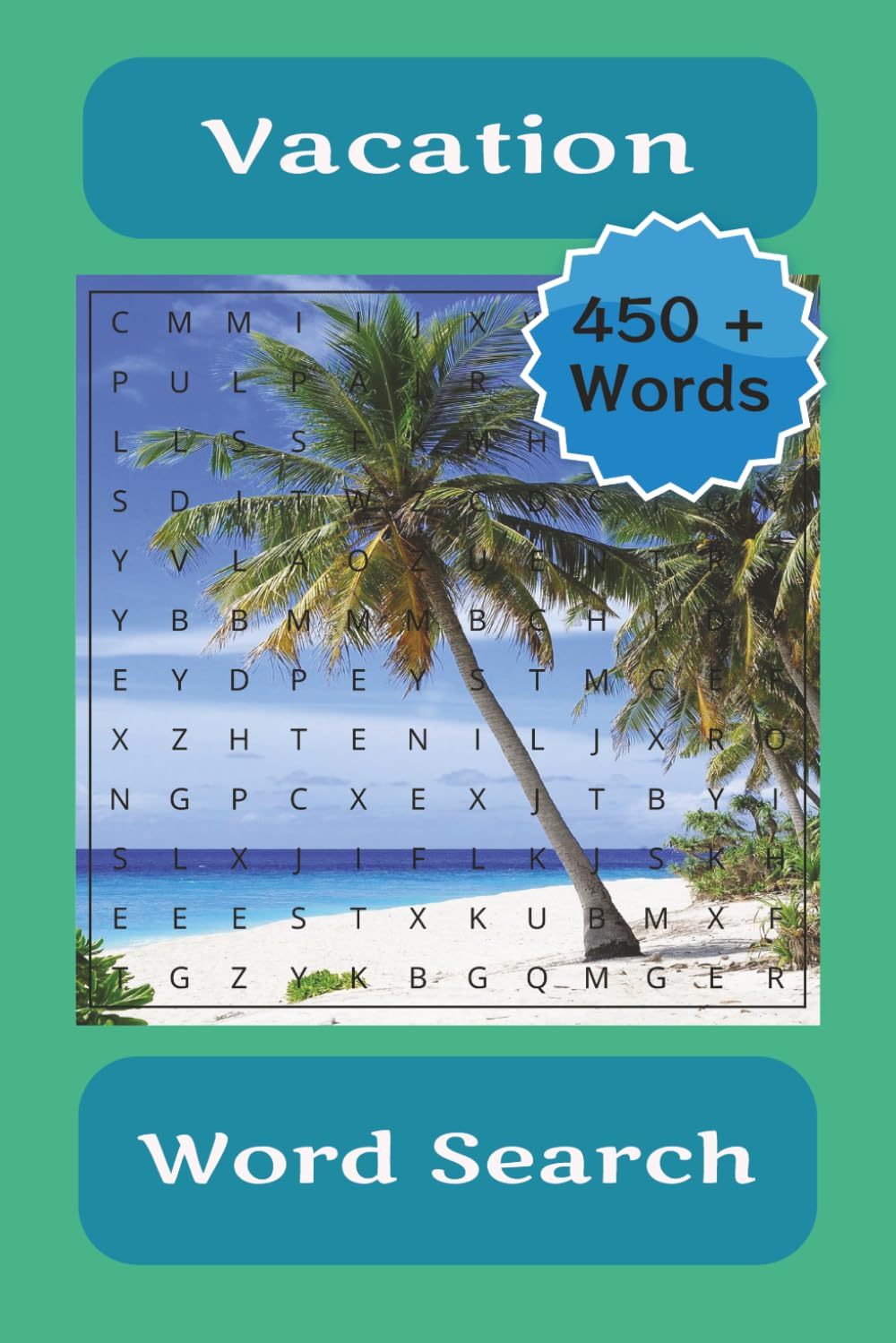 Vacation Word Search: Word Searches with Easy to Read Print about Vacations, Types of Destinations, Types of Climates and Much More | 6x9 inches, 110 ... ... Gifts for Vacations and Free Time.