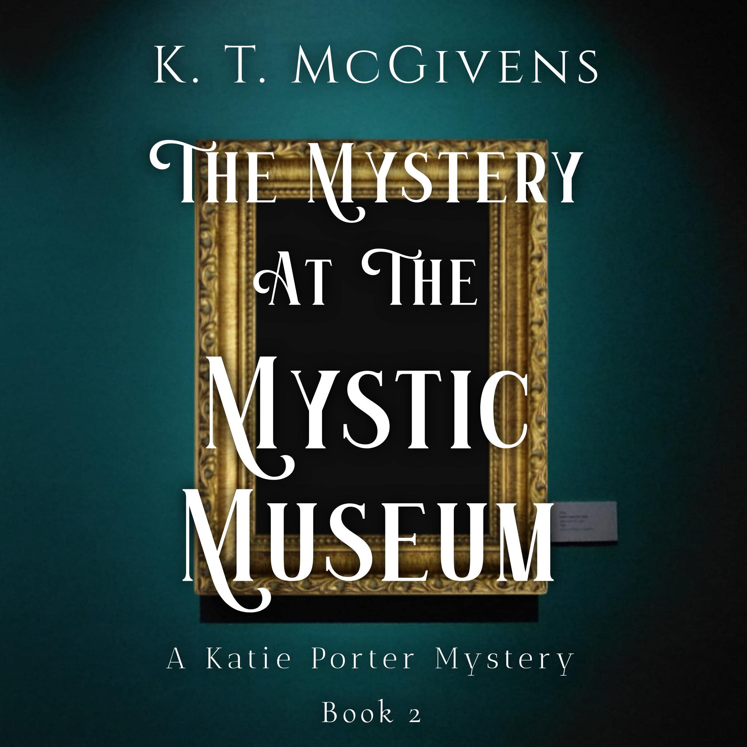 The Mystery at the Mystic Museum