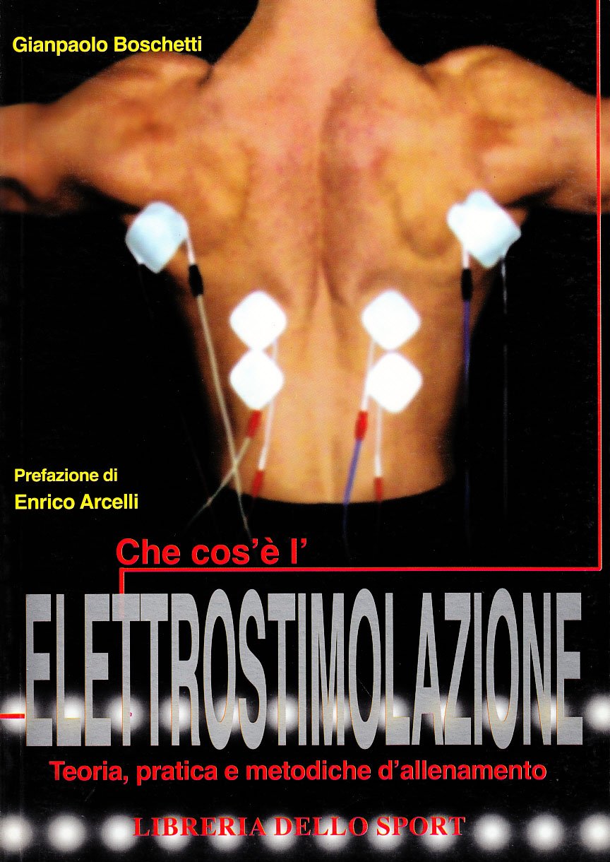 Che Cos'è L'elettrostimolazione. Teoria, Pratica E Metodiche Di Allenamento - 4