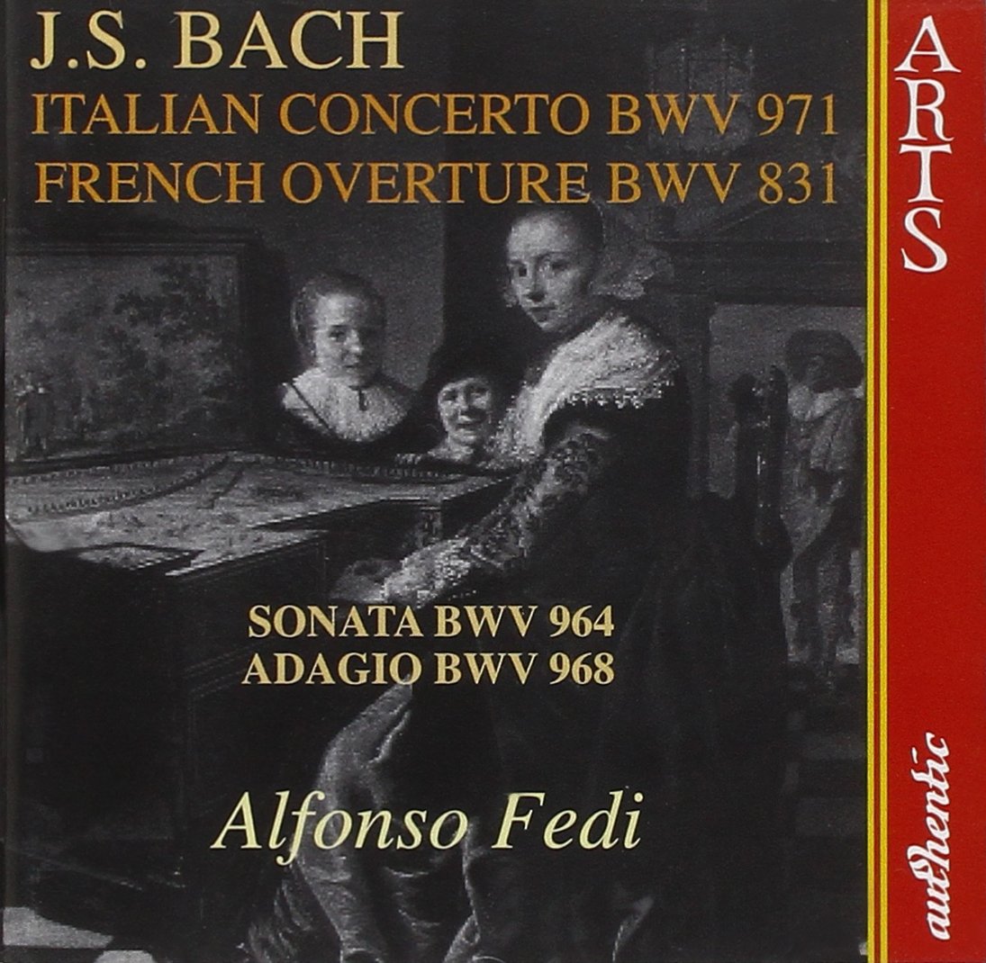 Alfonso Rings - Italian Concerto BWV 971 / French Overture BWV 831 / Sonata BWV