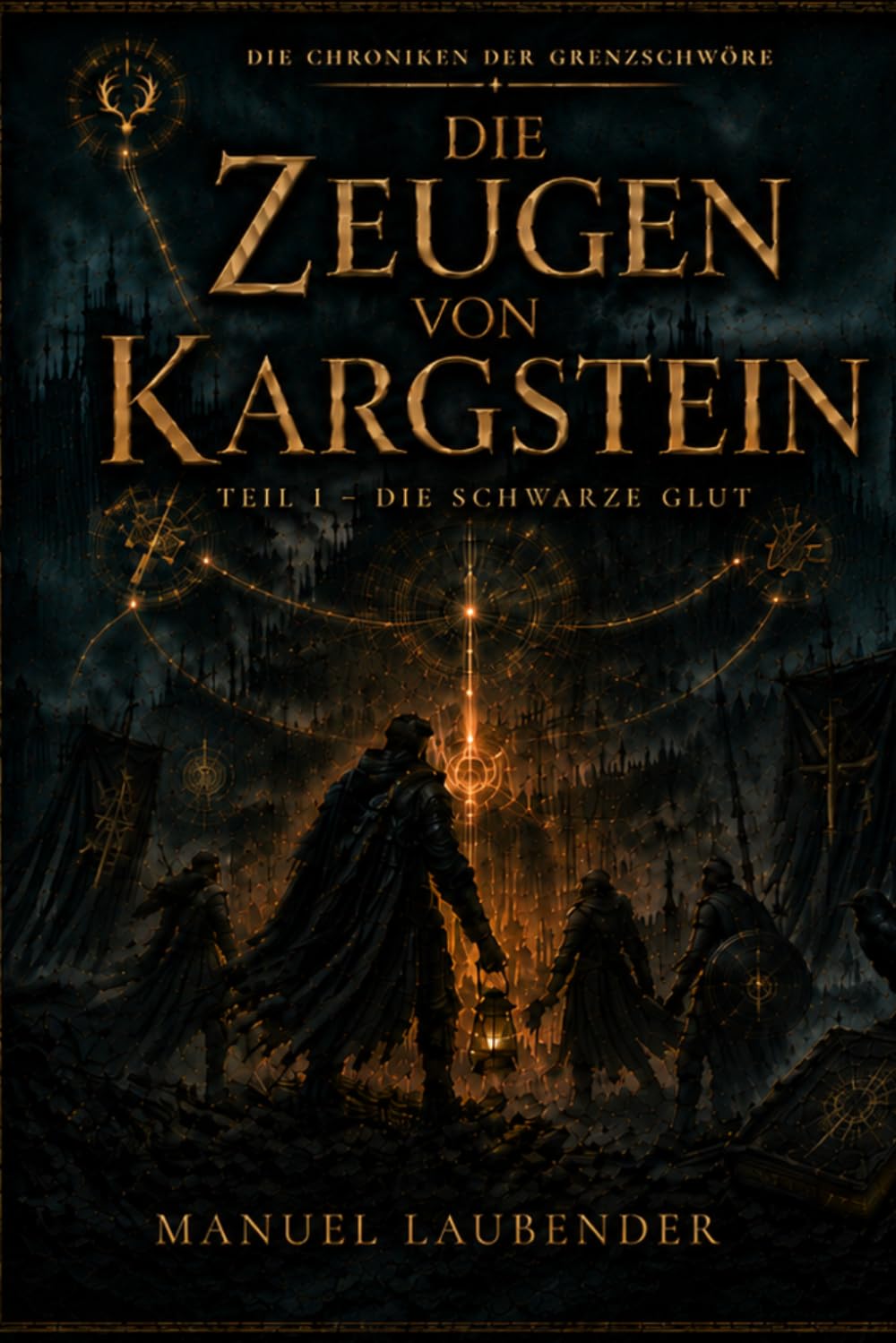 Die Zeugen von Kargstein: Teil 1 - Die schwarze Glut (Die Chroniken der Grenzschwüre)