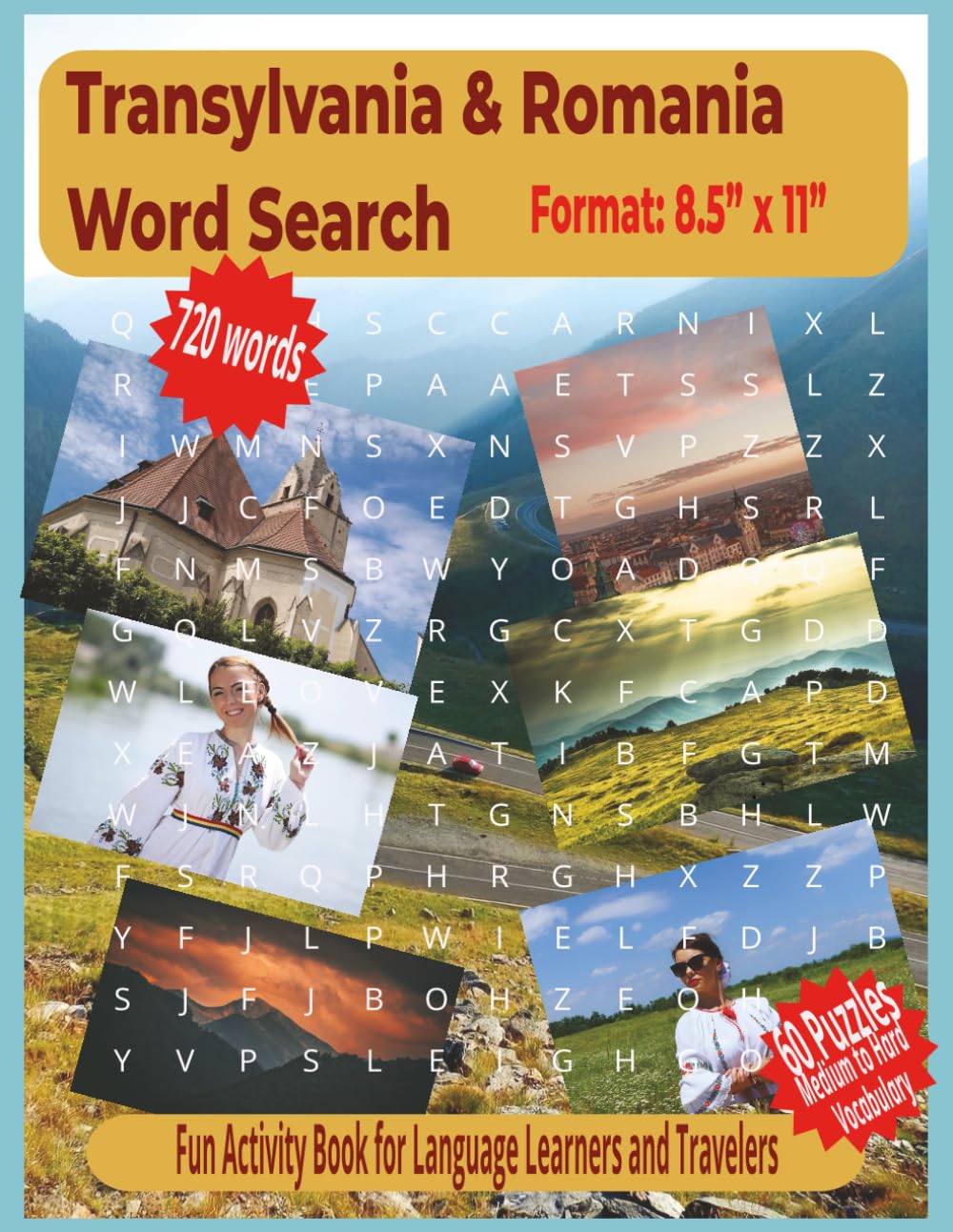 Transylvania & Romania Word Search: 60 Word Search Puzzles Exploring the Culture, History, and Language of Transylvania and Romania