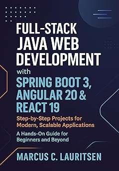 Full-Stack Java Web Development with Spring Boot 3, Angular 20 & React ...