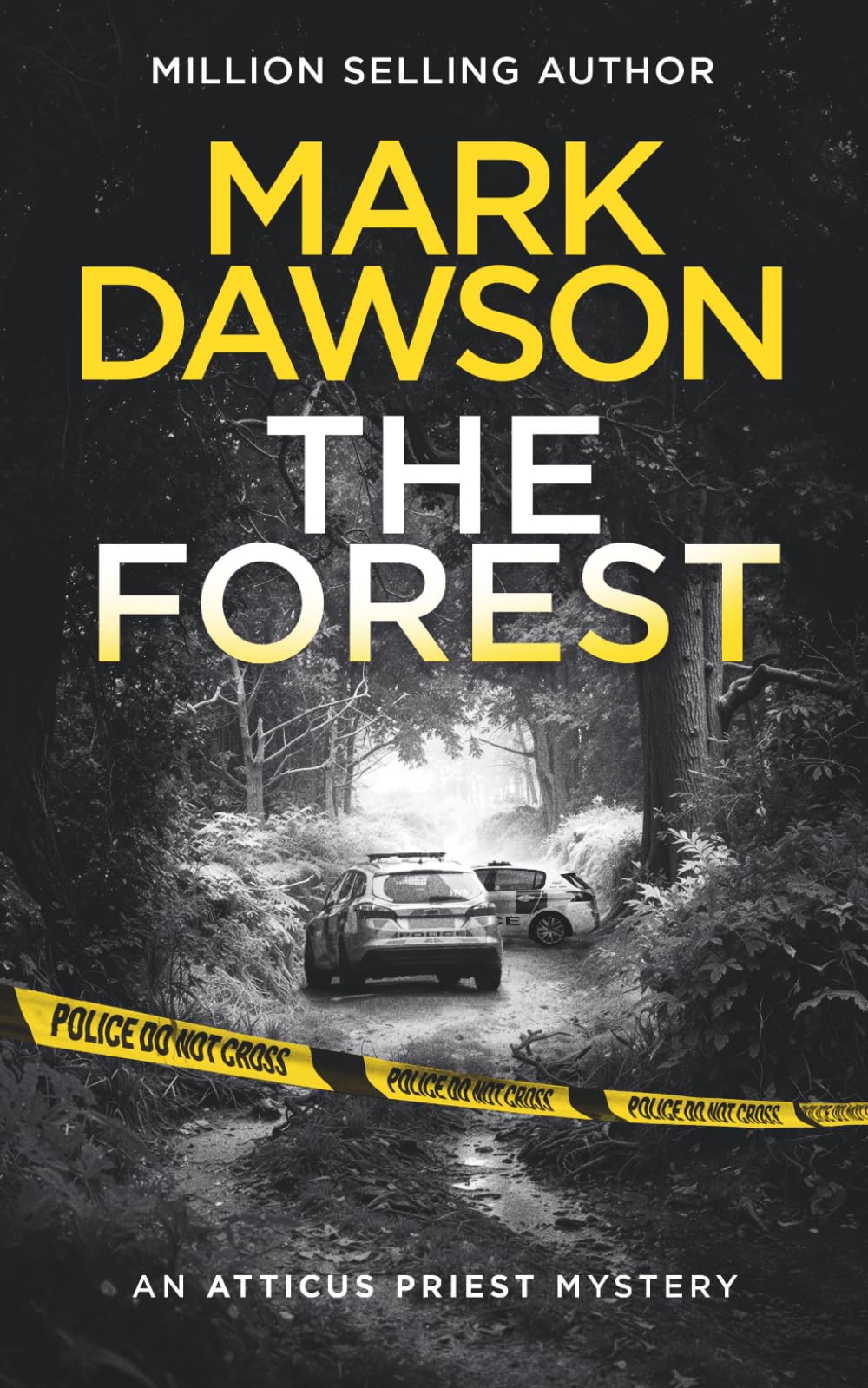 The Forest: The gripping new British crime thriller with two huge twists (Atticus Priest Murder, Mystery and Crime Thrillers)