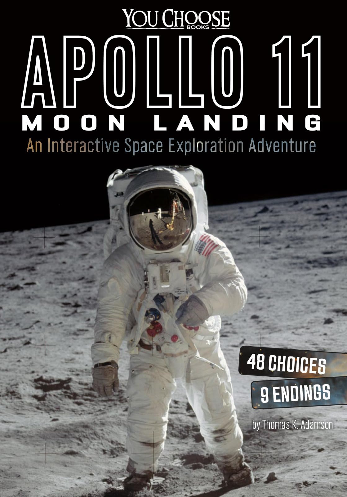 Apollo 11 Moon Landing: An Interactive Space Exploration Adventure (You Choose Books: You Choose: Space)