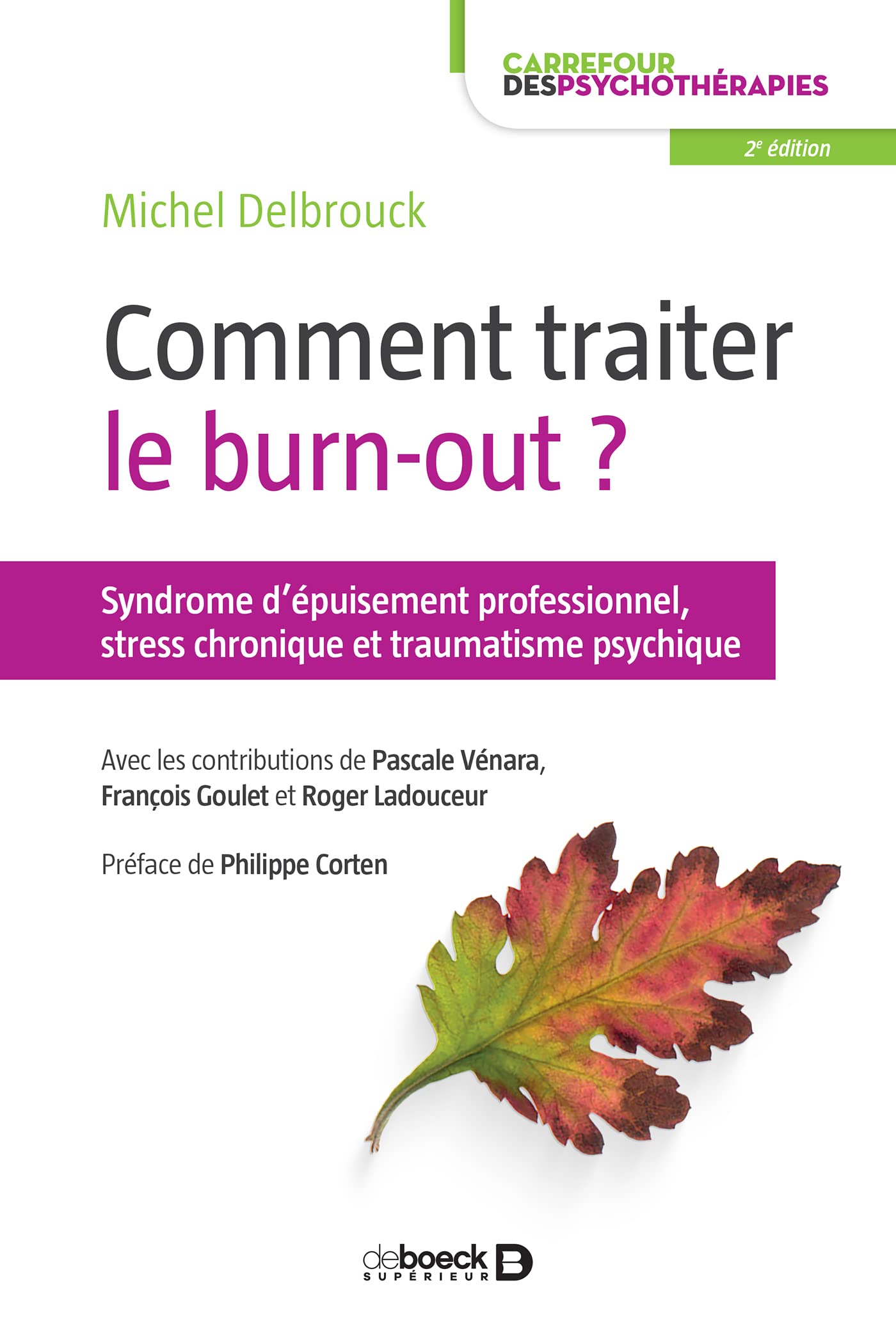 Comment traiter le burn-out ?: Syndrome d'épuisement professionnel, stress chronique et traumatisme psychique
