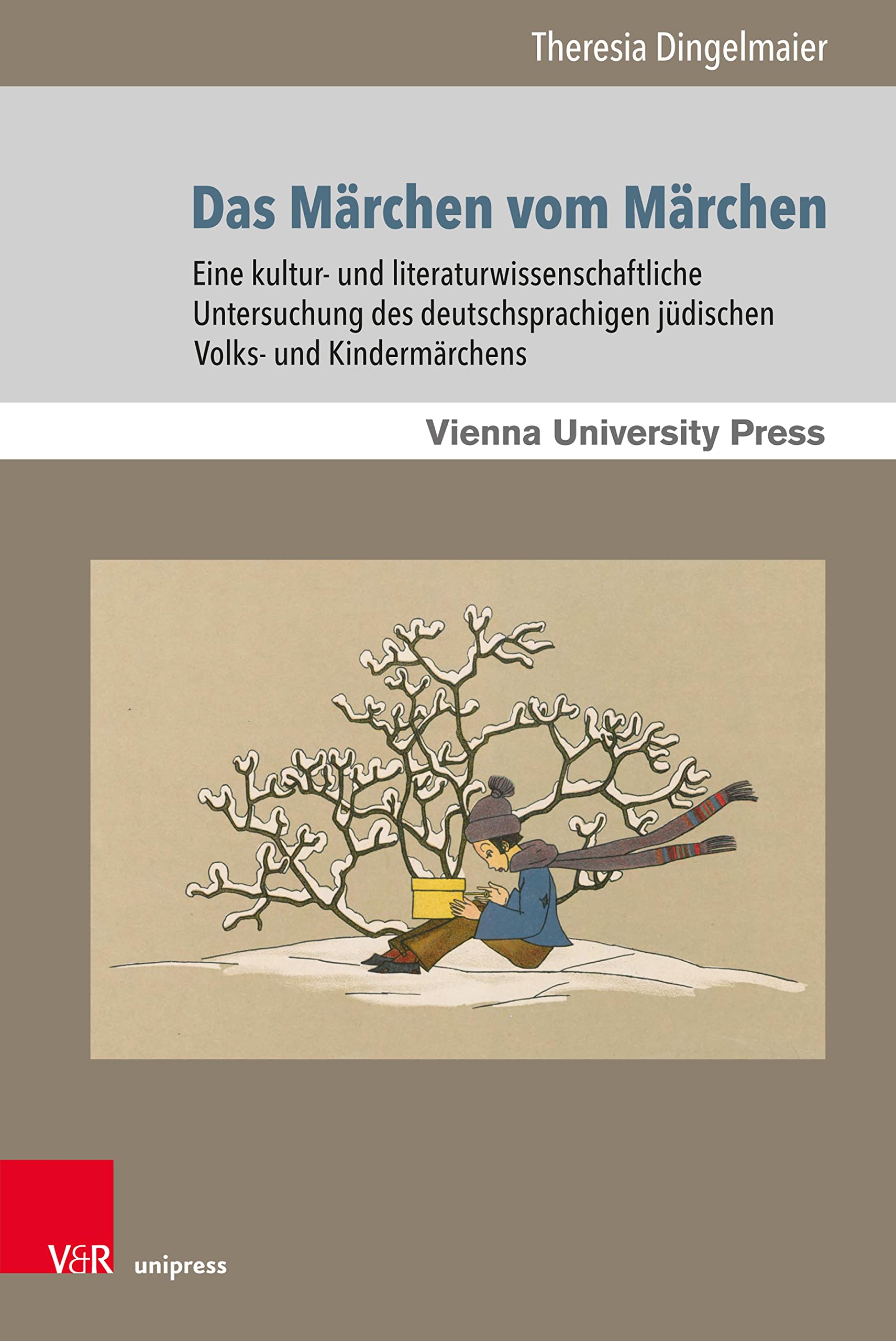 Das Märchen vom Märchen: Eine kultur- und literaturwissenschaftliche Untersuchung des deutschsprachigen jüdischen Volks- und Kindermärchens | Theresia ... / Poetics, Exegesis and Narrative 12)