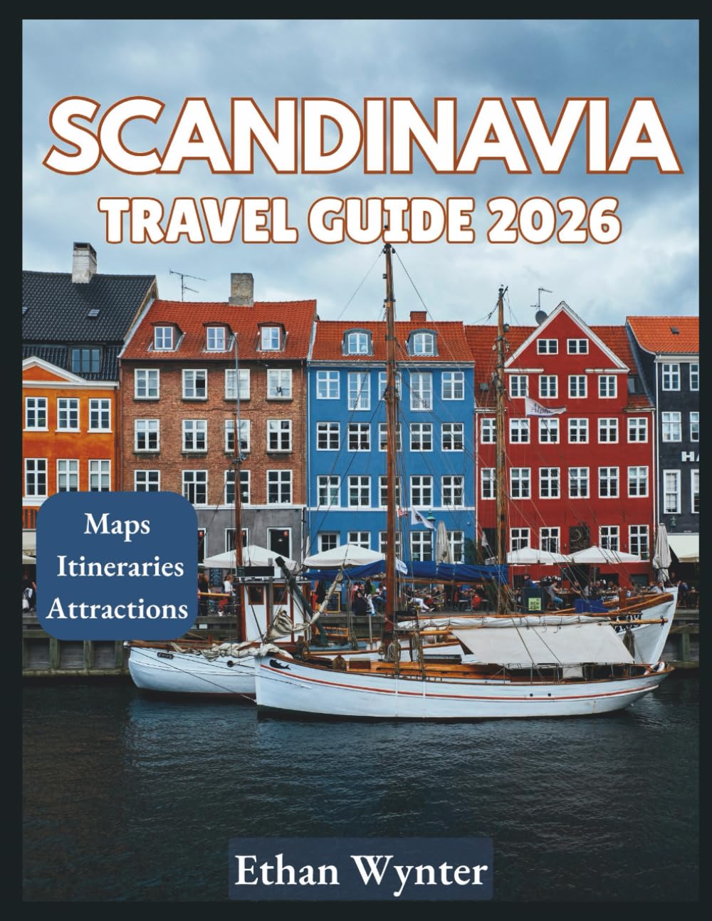 Scandinavia Travel Guide 2026: "Top Cities, Landmarks, Expert Advice"