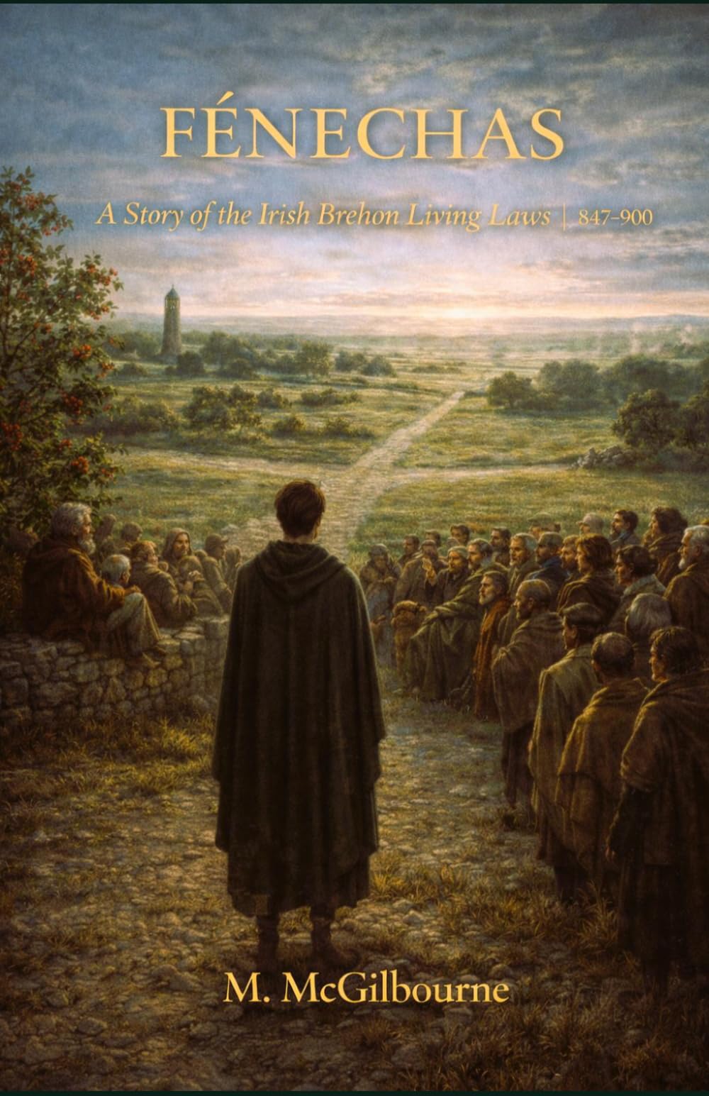 FÉNECHAS: A Story of the Irish Brehon Living Laws | AD 847: 39 (BEYOND HIS STORY WE STAND)