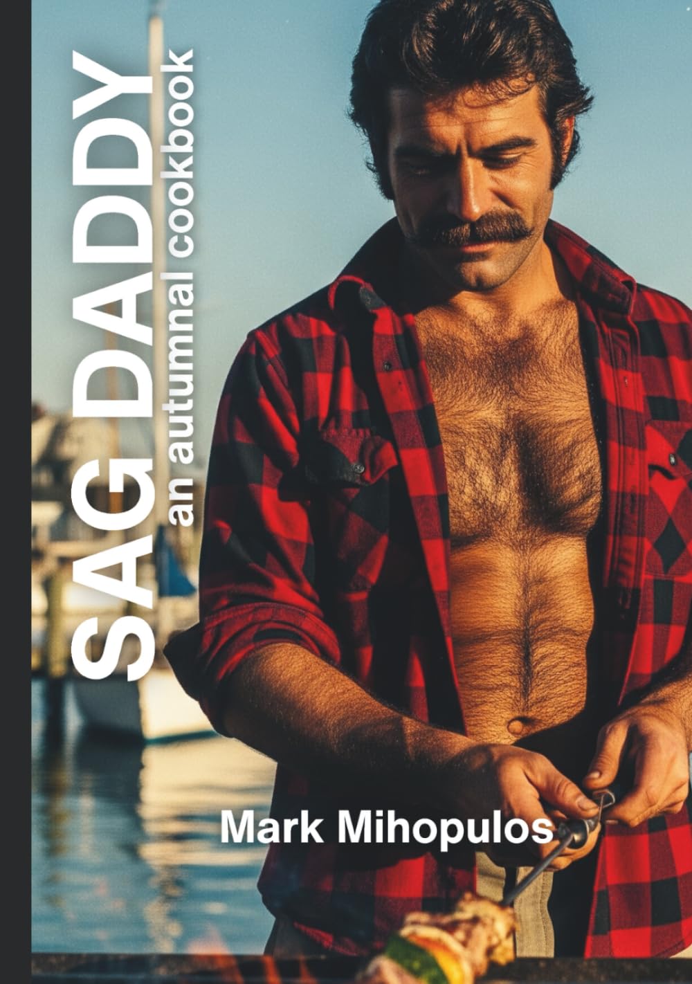 Sag Daddy: An Autumnal Cookbook (Daddy: Seasonal Cookbooks)      Hardcover – August 6, 2025