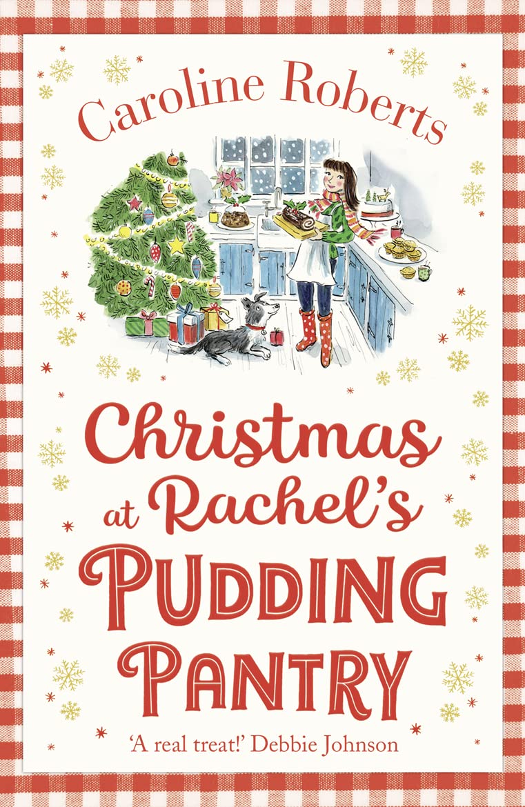 Christmas at Rachel’s Pudding Pantry: A heartwarming uplifting Christmas romantic comedy: Book 2
