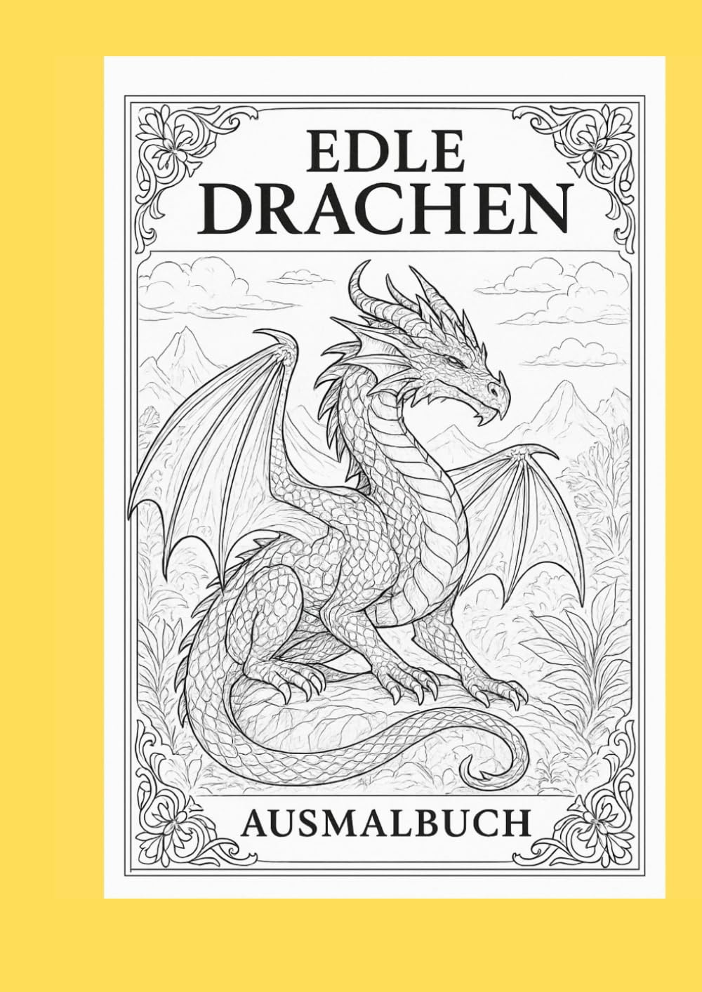 Edle Drachen Ausmalbuch (Fantasy-Ausmalbücher)