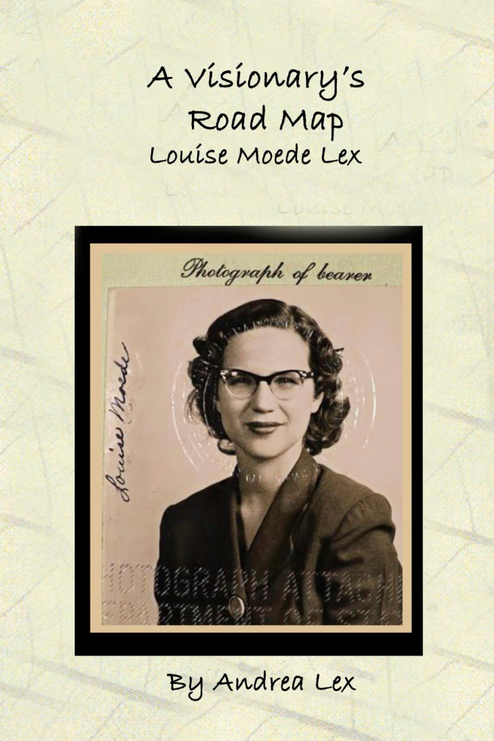 A Visionary's Road Map: Louise Moede Lex