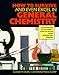 How To Survive (And Even Excel In) General Chemistry
