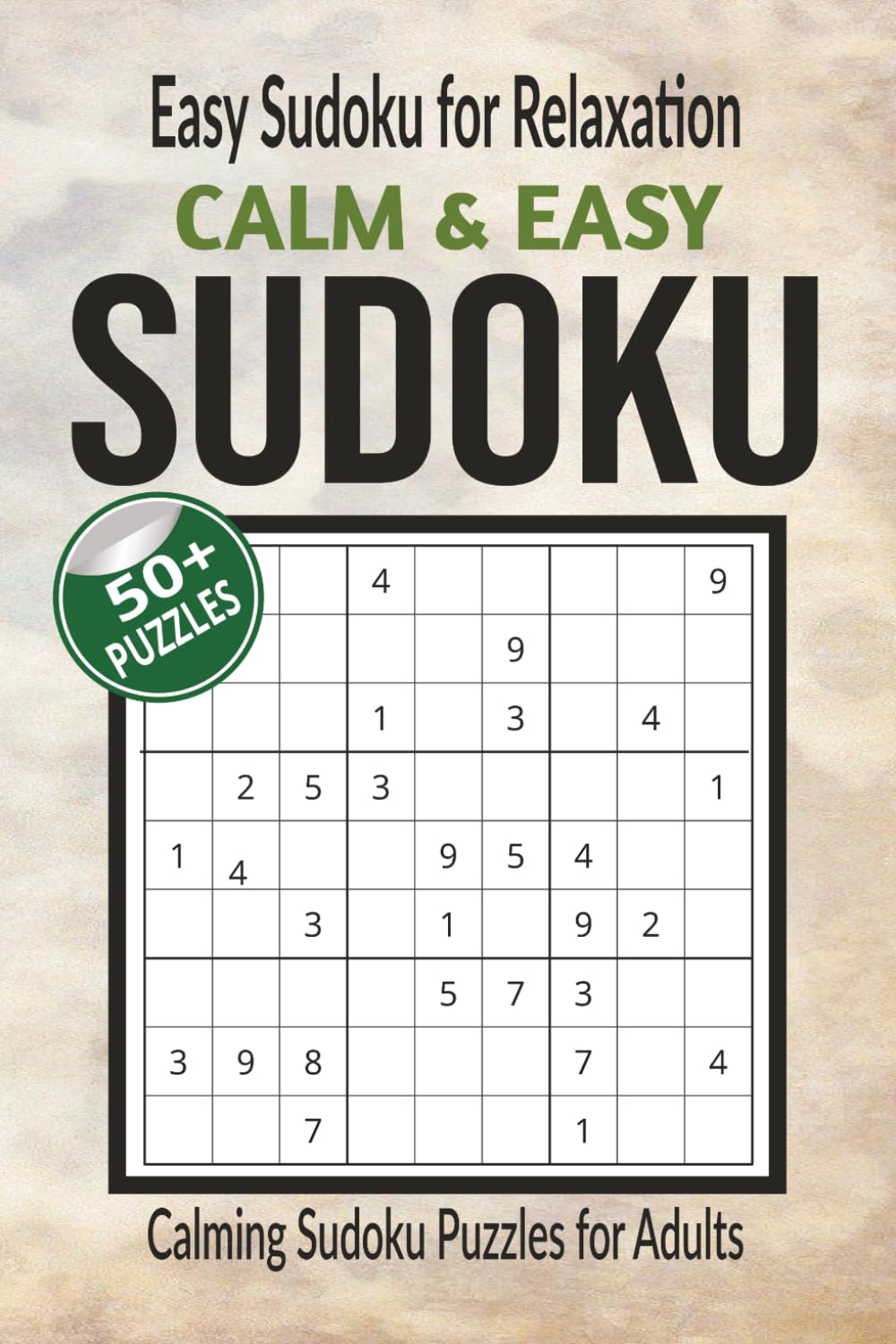 Easy Sudoku for Relaxation: Calming Sudoku Puzzles for Adults (Calm Mind Sudoku Series)