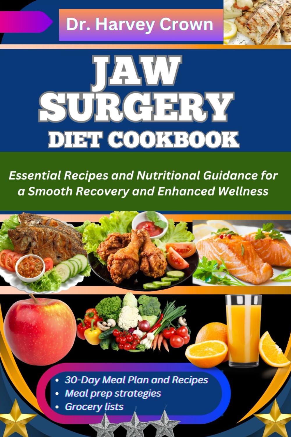 JAW SURGERY DIET COOKBOOK: Essential Recipes and Nutritional Guidance for a Smooth Recovery and Enhanced Wellness