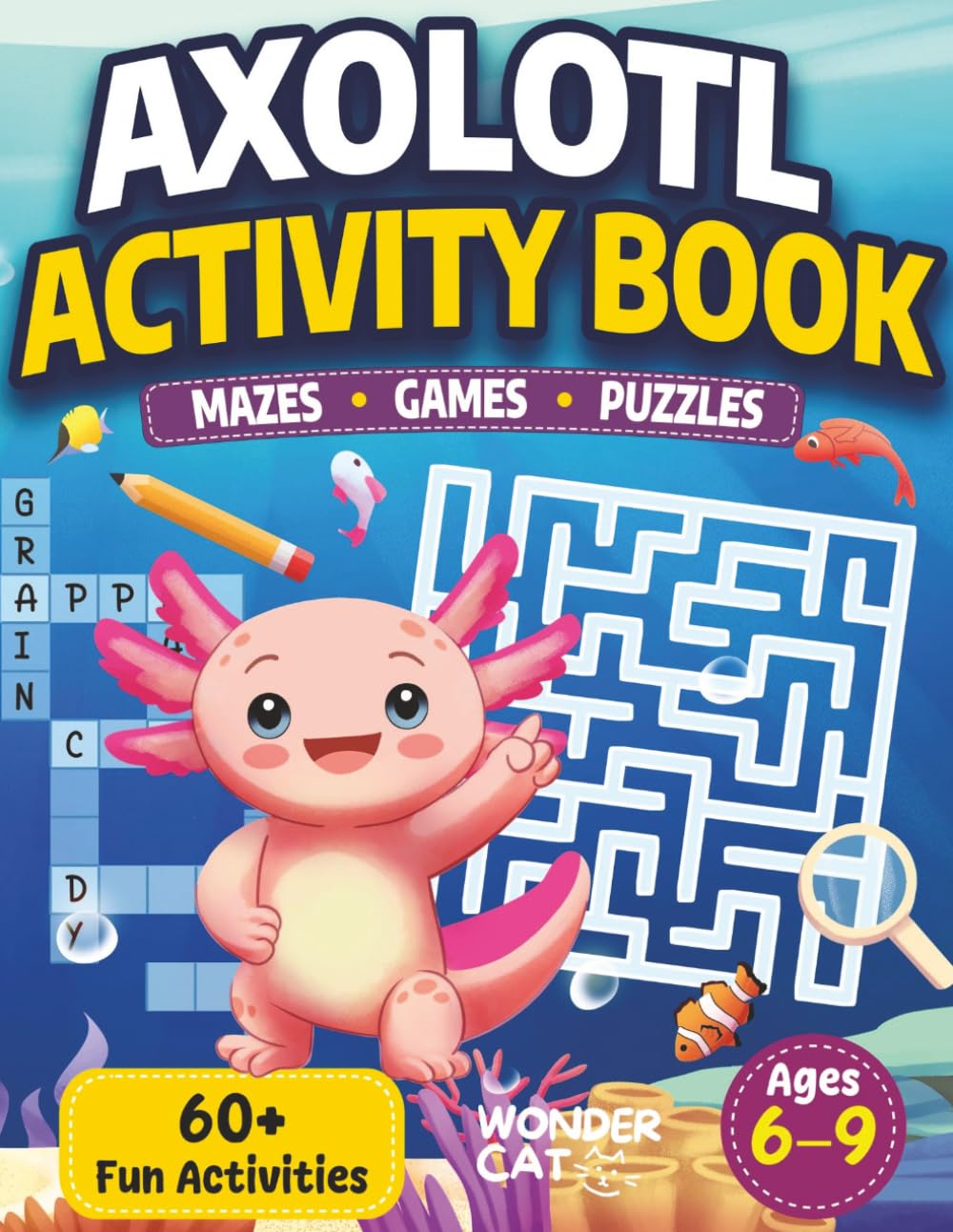 Axolotl Adventures & Missions for Kids: Fun Spy Games, Mazes and Brain Puzzles for Kids (Axolotl Universe for Kids)