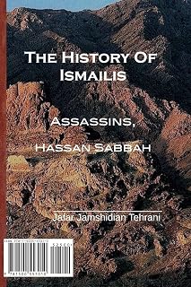 The History of Ismailis: Assassins, Hassan Sabbah (Persian Edition)