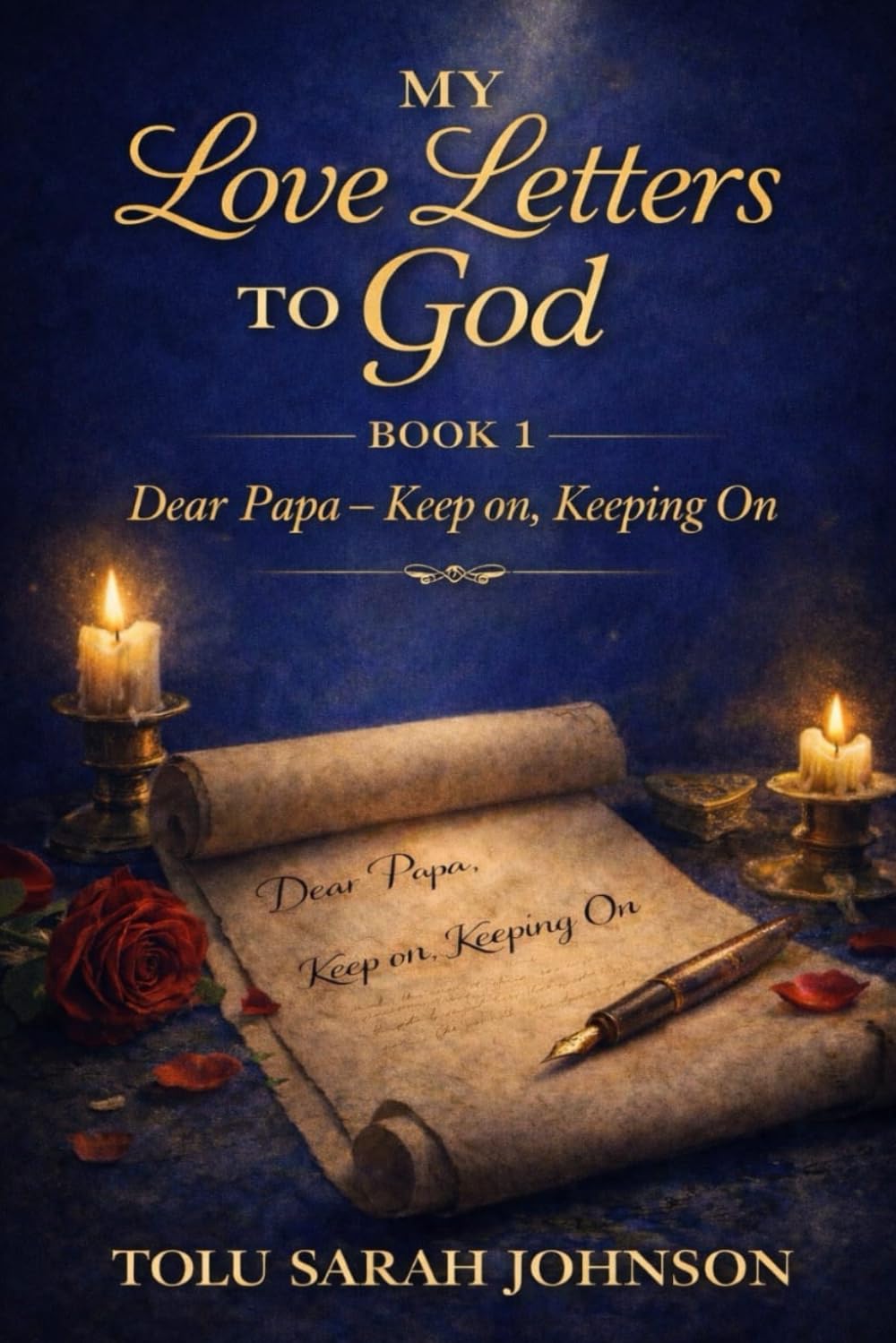 Dear Papa - Keep on, Keeping On (My Love Letters to God)