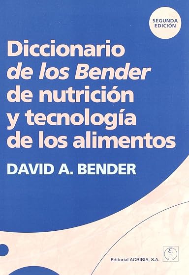 Diccionario de los Bender de Nutricion y Tecnologia de Alimentos